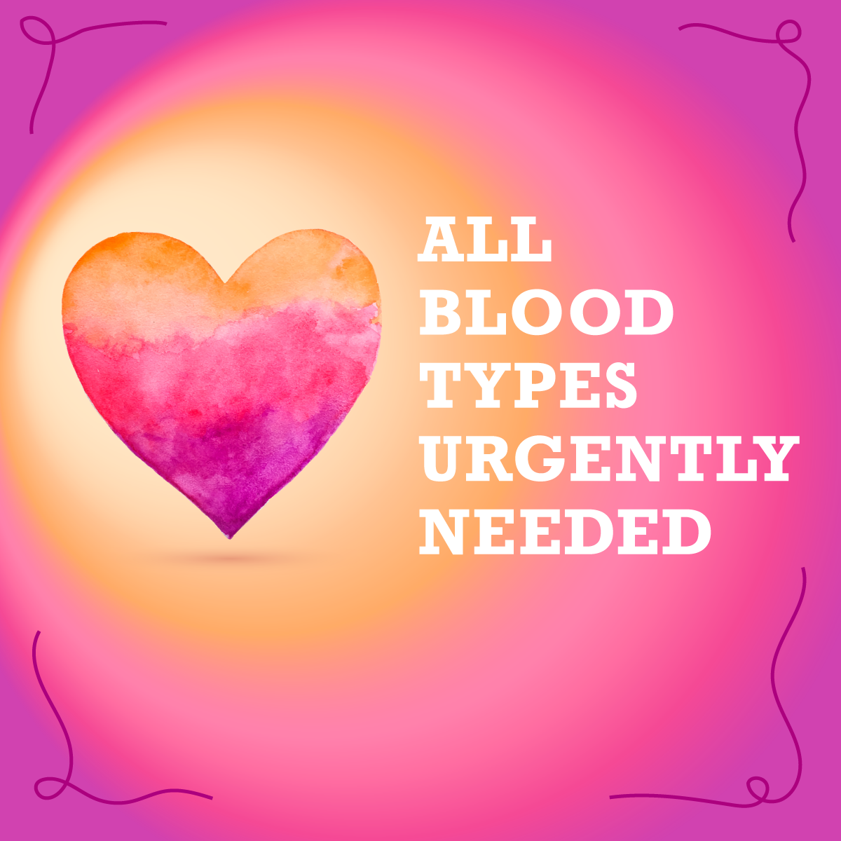 Immediate Need for All Blood Types