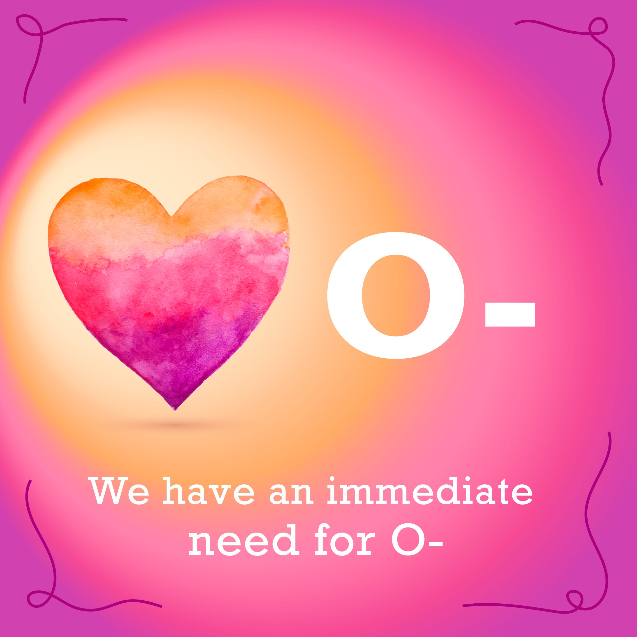 Immediate need for O- blood