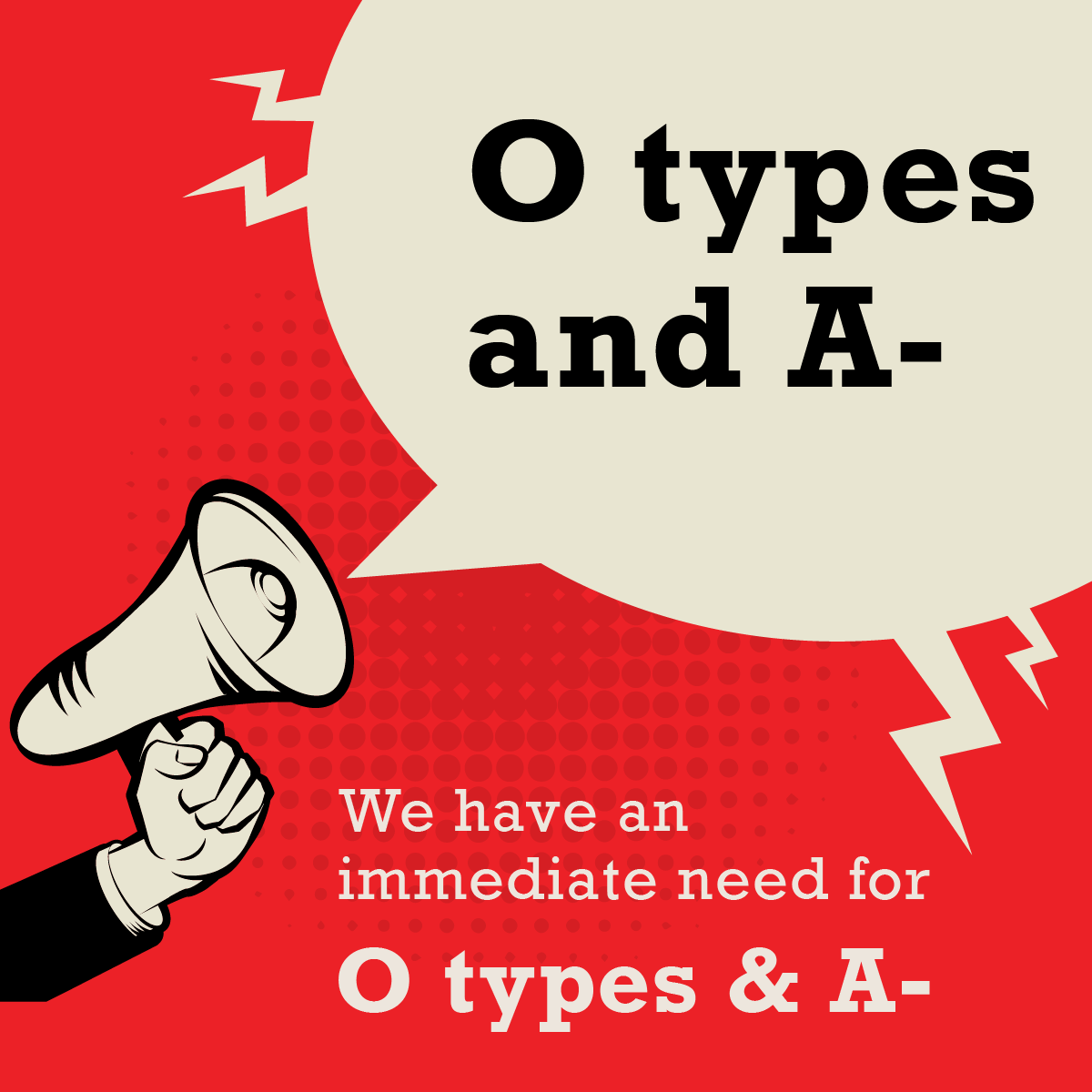 Critical need for O and A Negative blood